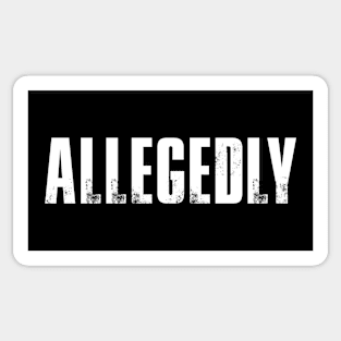 Allegedly, Letterkenny Quote Sticker